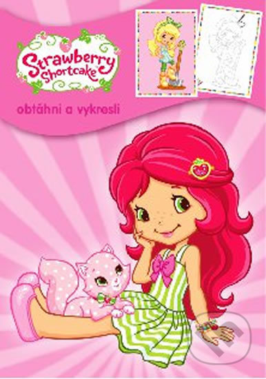 Kniha: Strawberry Shortcake - obtáhni a vykresli (Akim). Akim, 2013 Kniha: Strawberry Shortcake - obtáhni a vykresli (Akim). Akim, 2013