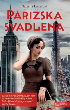 Kniha: Pařížská švadlena (Natasha Lester). Metafora, 2019 Kniha: Pařížská švadlena (Natasha Lester). Metafora, 2019