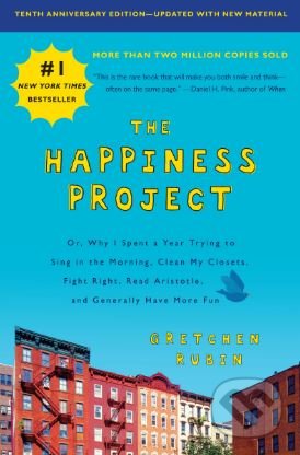 Kniha: The Happiness Project (Gretchen Rubin). HarperCollins, 2018 Kniha: The Happiness Project (Gretchen Rubin). HarperCollins, 2018