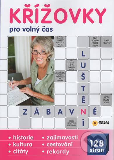 Kniha: Křížovky pro volný čas (SUN). SUN, 2018 Kniha: Křížovky pro volný čas (SUN). SUN, 2018
