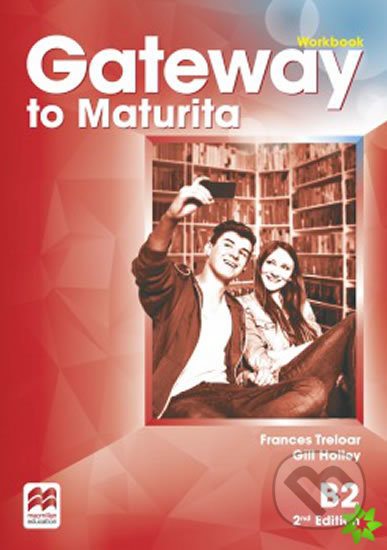 Kniha: Gateway to Maturita B2 (Frances Treloar a Gill Holley). MacMillan Kniha: Gateway to Maturita B2 (Frances Treloar a Gill Holley). MacMillan