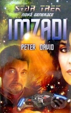Kniha: Star Trek: Imzadi (Petr David), 2005 Kniha: Star Trek: Imzadi (Petr David), 2005