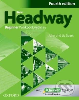 Kniha: New Headway - Beginner - Workbook with Key (John Soars a Liz Soars). Oxford University Press, 2019 Kniha: New Headway - Beginner - Workbook with Key (John Soars a Liz Soars). Oxford University Press, 2019