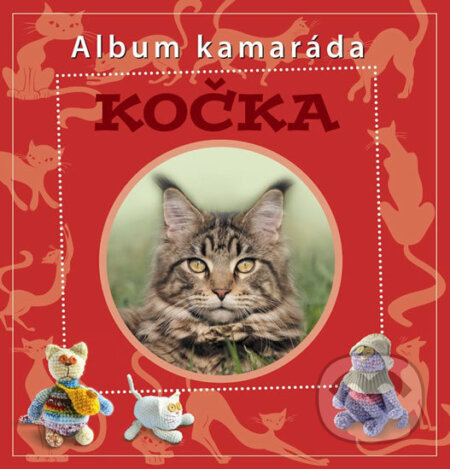 Album kamaráda: Kočka (Junior). Junior, 2013 Album kamaráda: Kočka (Junior). Junior, 2013