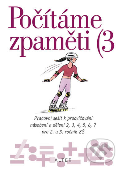 Kniha: Počítáme zpaměti 3 (Jiří Volf). Alter, 2013 Kniha: Počítáme zpaměti 3 (Jiří Volf). Alter, 2013