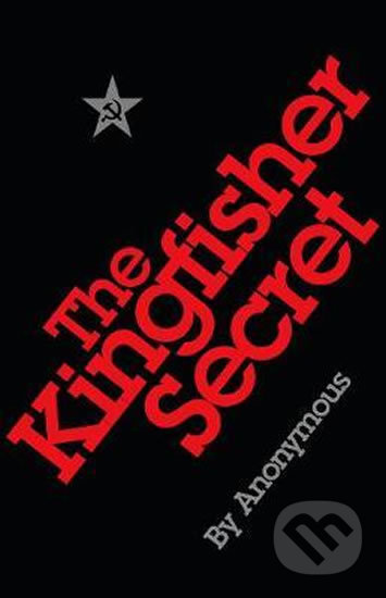 Kniha: The Kingfisher Secret (Ebury). Ebury, 2018 Kniha: The Kingfisher Secret (Ebury). Ebury, 2018