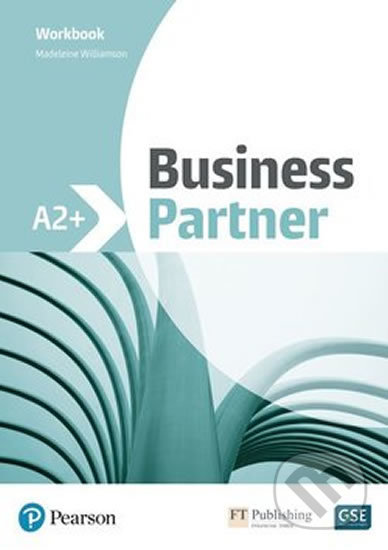 Kniha: Business Partner A2+ (Madeleine Williamson). Pearson, 2019 Kniha: Business Partner A2+ (Madeleine Williamson). Pearson, 2019