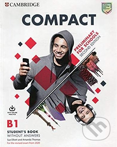 Kniha: Compact Preliminary for Schools B1 - Second edition (Cambridge University Press). Cambridge University Press, 2019 Kniha: Compact Preliminary for Schools B1 - Second edition (Cambridge University Press). Cambridge University Press, 2019