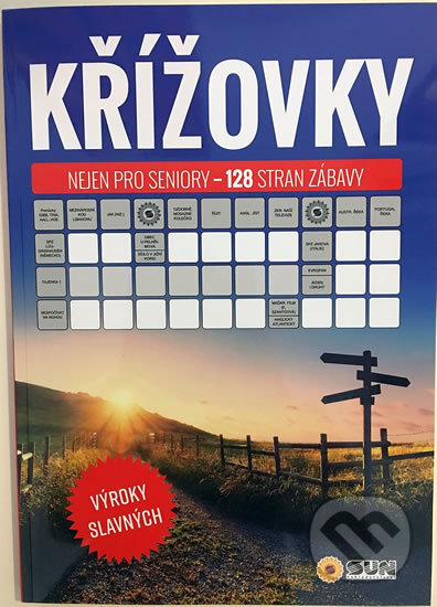 Kniha: Křížovky - Výroky slavných (SUN). SUN, 2017 Kniha: Křížovky - Výroky slavných (SUN). SUN, 2017