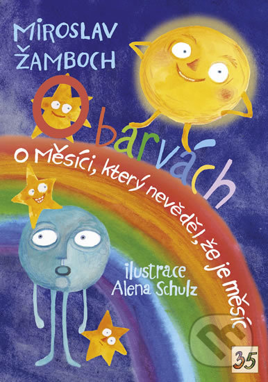 Kniha: O barvách; O Měsíci, který nevěděl, že je měsíc (Miroslav Žamboch). Triton, 2018 Kniha: O barvách; O Měsíci, který nevěděl, že je měsíc (Miroslav Žamboch). Triton, 2018