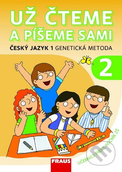Kniha: Už čteme a píšeme sami 2 - genetická metoda (Fraus). Fraus, 2012 Kniha: Už čteme a píšeme sami 2 - genetická metoda (Fraus). Fraus, 2012