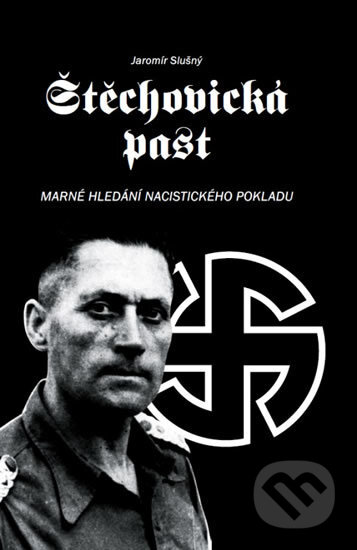 Kniha: Štěchovická past (Jaromír Slušný). Élysion, 2018 Kniha: Štěchovická past (Jaromír Slušný). Élysion, 2018