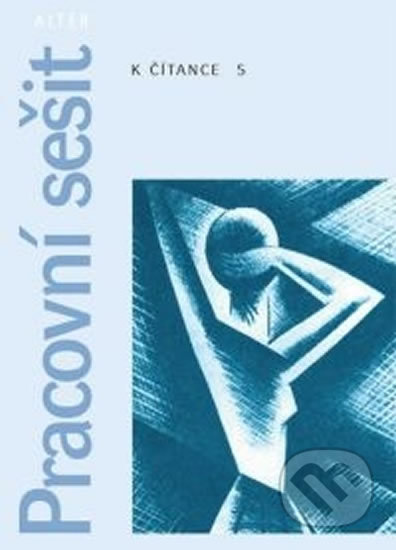 Kniha: Pracovní sešit k Čítance 5 (Miroslav Špika a Miroslava Horáčková). Alter Kniha: Pracovní sešit k Čítance 5 (Miroslav Špika a Miroslava Horáčková). Alter