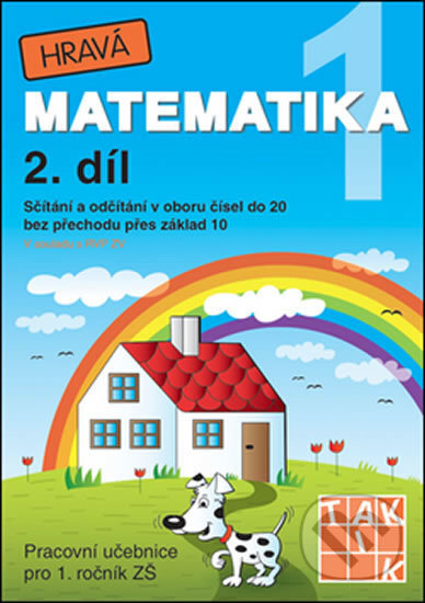 Kniha: Hravá matematika 1 – Pracovní učebnice 2 (Taktik). Taktik Kniha: Hravá matematika 1 – Pracovní učebnice 2 (Taktik). Taktik