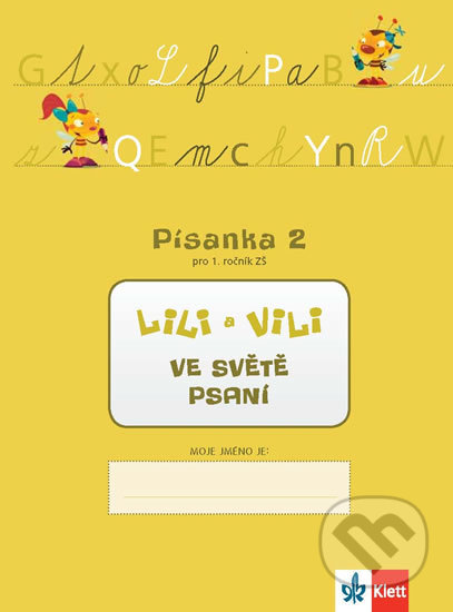 Kniha: Lili a Vili 1: Ve světě psaní (Dita Nastoupilová a Zuzana Maňourová). Klett, 2013 Kniha: Lili a Vili 1: Ve světě psaní (Dita Nastoupilová a Zuzana Maňourová). Klett, 2013