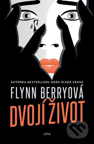 Kniha: Dvojí život (Flynn Berry). Jota, 2019 Kniha: Dvojí život (Flynn Berry). Jota, 2019