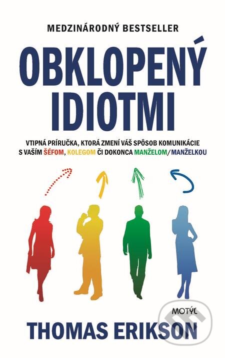 E-kniha: Obklopený idiotmi (Thomas Erikson). Motýľ, 2019 E-kniha: Obklopený idiotmi (Thomas Erikson). Motýľ, 2019