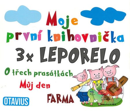 Kniha: Moje první knihovnička: O třech prasátkách, Můj den, Farma (INFOA). INFOA, 2018 Kniha: Moje první knihovnička: O třech prasátkách, Můj den, Farma (INFOA). INFOA, 2018