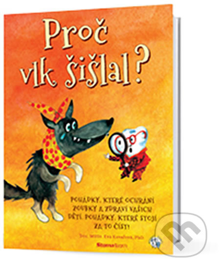 Kniha: Proč vlk šišlal? (Eva Kovaľová). StomaTeam, 2017 Kniha: Proč vlk šišlal? (Eva Kovaľová). StomaTeam, 2017