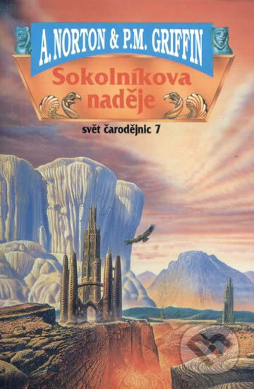 Kniha: Sokolníkova naděje (A. Norton a P.M. Griggin). Laser books, 1999 Kniha: Sokolníkova naděje (A. Norton a P.M. Griggin). Laser books, 1999