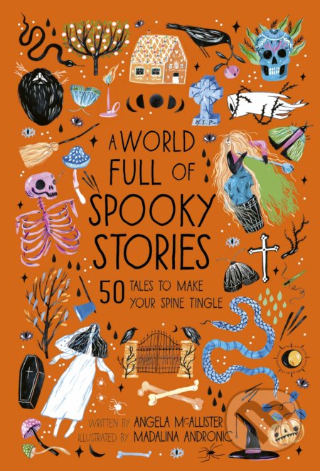 Kniha: A World Full of Spooky Stories (Angela McAllister). Frances Lincoln, 2019 Kniha: A World Full of Spooky Stories (Angela McAllister). Frances Lincoln, 2019
