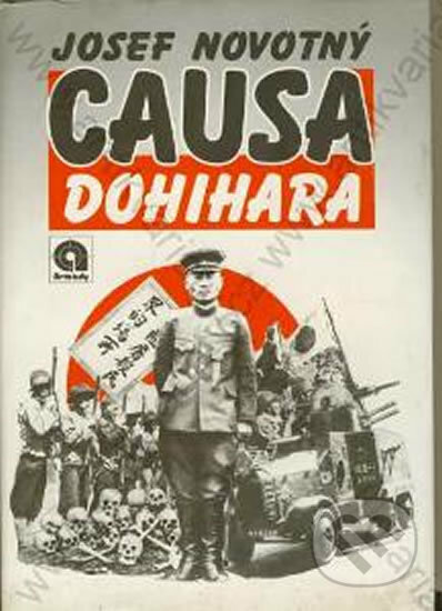 Kniha: Causa Dohihara (Josef Novotný). Laser books, 1994 Kniha: Causa Dohihara (Josef Novotný). Laser books, 1994