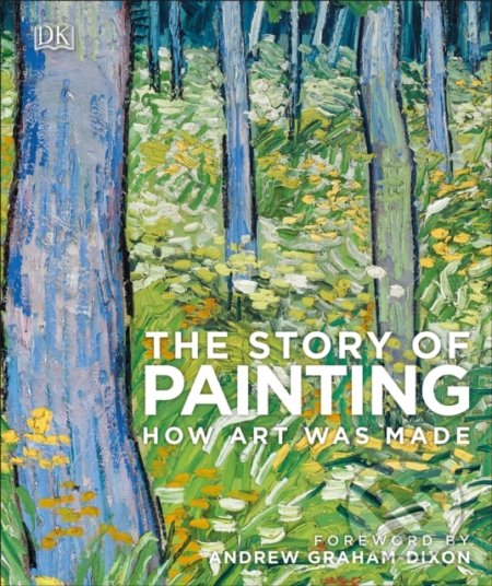 The Story of Painting, Dorling Kindersley, 2019