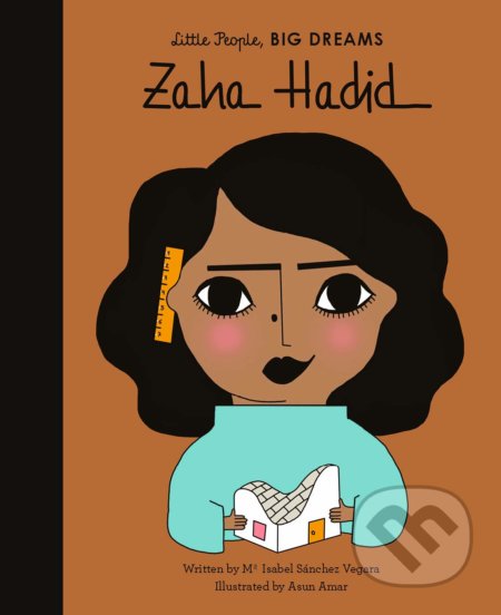 Kniha: Zaha Hadid (Maria Isabel Sánchez Vegara). Frances Lincoln, 2019 Kniha: Zaha Hadid (Maria Isabel Sánchez Vegara). Frances Lincoln, 2019