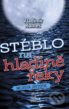 Kniha: Stéblo na hladině (Vladimír Kameš). Petrklíč, 2019 Kniha: Stéblo na hladině (Vladimír Kameš). Petrklíč, 2019