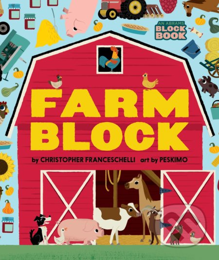 Farmblock - Christopher Franceschelli, Peskimo (ilustrácie), Abrams Appleseed, 2019