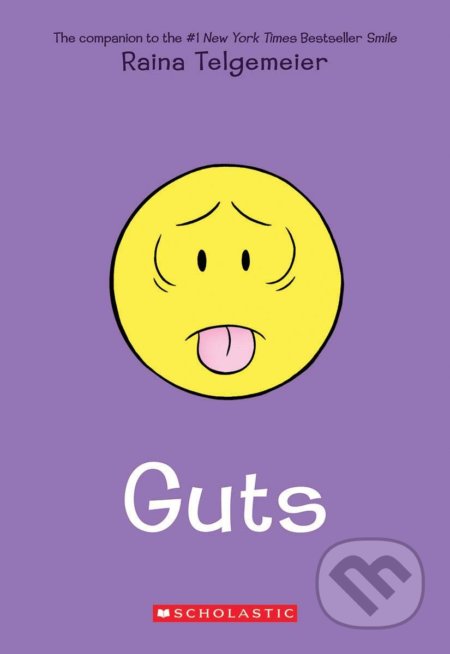 Kniha: Guts (Raina Telgemeier). Scholastic, 2019 Kniha: Guts (Raina Telgemeier). Scholastic, 2019