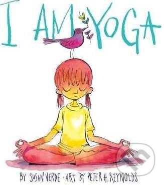 I Am Yoga - Susan Verde, Peter H. Reynolds (ilustrácie), Abrams Appleseed, 2017