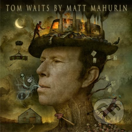 Tom Waits by Matt Mahurin - Matt Mahurin, Harry Abrams, 2019