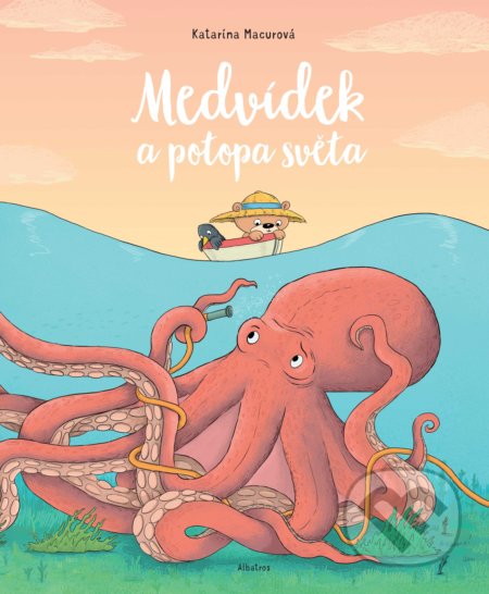 Kniha: Medvídek a potopa světa (Katarína Macurová). Albatros CZ, 2019 Kniha: Medvídek a potopa světa (Katarína Macurová). Albatros CZ, 2019