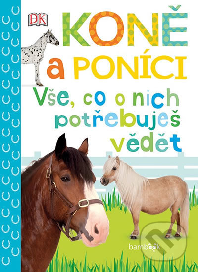 Kniha: Koně a poníci (Andrea Millsová). Bambook, 2019 Kniha: Koně a poníci (Andrea Millsová). Bambook, 2019