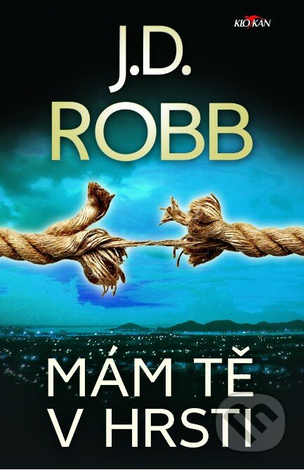 Kniha: Mám tě v hrsti (J.D. Robb). Alpress, 2019 Kniha: Mám tě v hrsti (J.D. Robb). Alpress, 2019