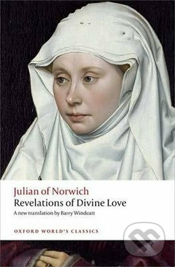 Kniha: Revelations of Divine Love (Julian Of Norwich). Oxford University Press, 2015 Kniha: Revelations of Divine Love (Julian Of Norwich). Oxford University Press, 2015