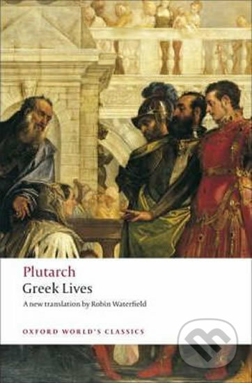 Kniha: Greek Lives (Plutarch). Oxford University Press, 2009 Kniha: Greek Lives (Plutarch). Oxford University Press, 2009