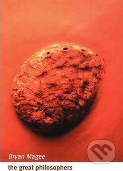 Kniha: The Great Philosophers (Bryan Magee). Oxford University Press, 2001 Kniha: The Great Philosophers (Bryan Magee). Oxford University Press, 2001