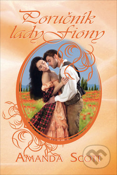 Kniha: Poručník Lady Fiony (Amanda Scott). OLDAG, 2019 Kniha: Poručník Lady Fiony (Amanda Scott). OLDAG, 2019