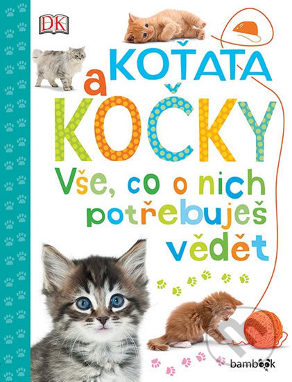 Kniha: Koťata a kočky (Andrea Mills). Bambook, 2019 Kniha: Koťata a kočky (Andrea Mills). Bambook, 2019