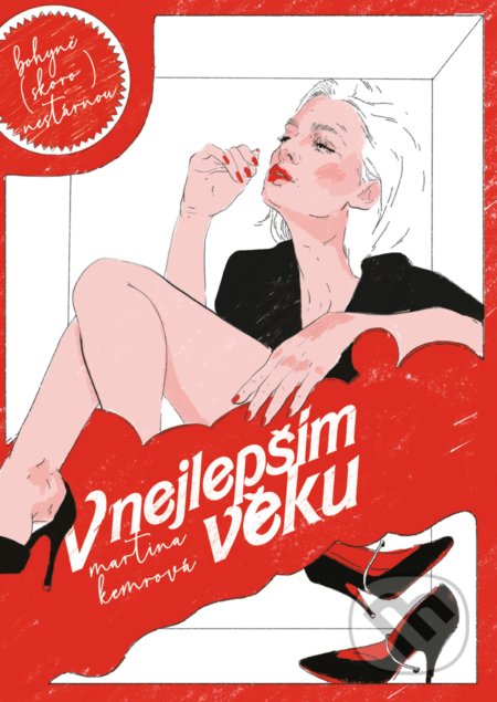 Kniha: V nejlepším věku (Martina Kemrová). CPRESS, 2019 Kniha: V nejlepším věku (Martina Kemrová). CPRESS, 2019