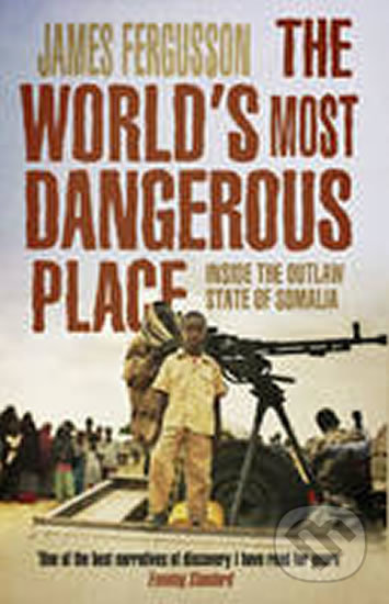 Kniha: The World's Most Dangerous Place (James Fergusson). Transworld, 2014 Kniha: The World's Most Dangerous Place (James Fergusson). Transworld, 2014