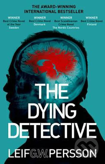 Kniha: The Dying Detective (Leif G.W. Persson). Transworld, 2017 Kniha: The Dying Detective (Leif G.W. Persson). Transworld, 2017