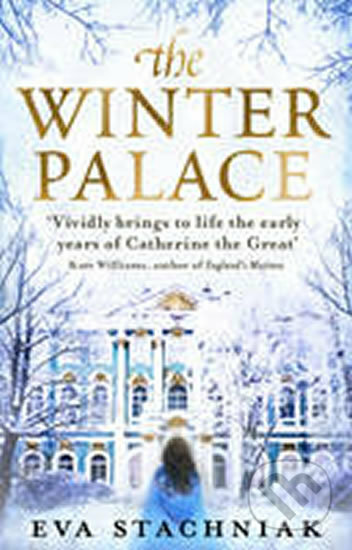 Kniha: The Winter Palace (Eva Stachniak). Transworld, 2012 Kniha: The Winter Palace (Eva Stachniak). Transworld, 2012