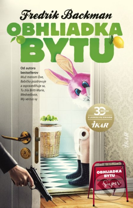 Kniha: Obhliadka bytu (Fredrik Backman). Ikar, 2020 Kniha: Obhliadka bytu (Fredrik Backman). Ikar, 2020