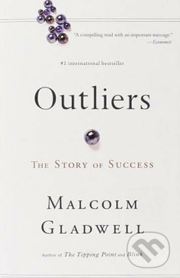 Kniha: Outliers (Malcolm Gladwell). Hachette Book Group US, 2009 Kniha: Outliers (Malcolm Gladwell). Hachette Book Group US, 2009