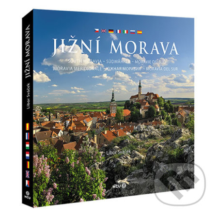 Kniha: Jižní Morava (Libor Sváček). MCU, 2015 Kniha: Jižní Morava (Libor Sváček). MCU, 2015