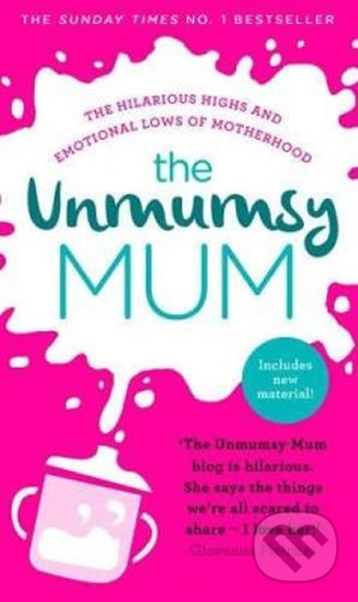 Kniha: The Unmumsy Mum (Transworld). Transworld, 2016 Kniha: The Unmumsy Mum (Transworld). Transworld, 2016