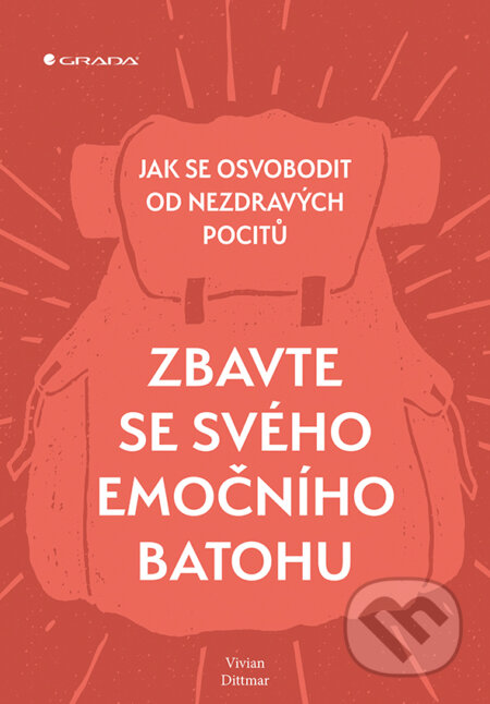 E-kniha: Zbavte se svého emočního batohu (Vivian Dittmar). Grada, 2019 E-kniha: Zbavte se svého emočního batohu (Vivian Dittmar). Grada, 2019